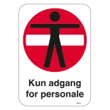 Person adgang forbudt Kun adgang for personale skilt