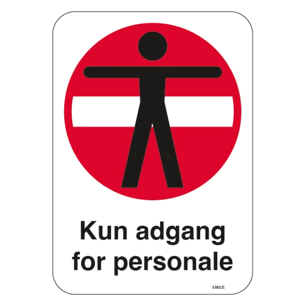 Person adgang forbudt Kun adgang for personale skilt