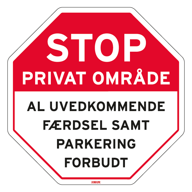 Stop Privat område al uvedkommende færdsel samt parkering forbudt skilt