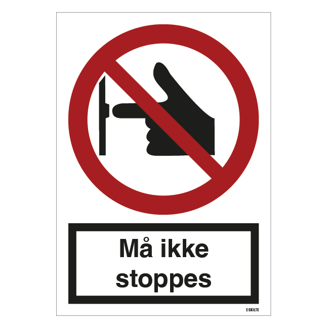 Må ikke stoppes skilt