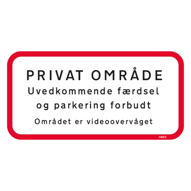 PRIVAT OMRÅDE Uvedkommende færdsel og parkering forbudt. Skilt