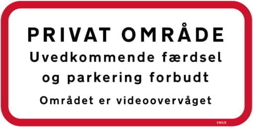 Privat område Uvedkommende færdsel og parkering forbudt Området er videovervåget skilt