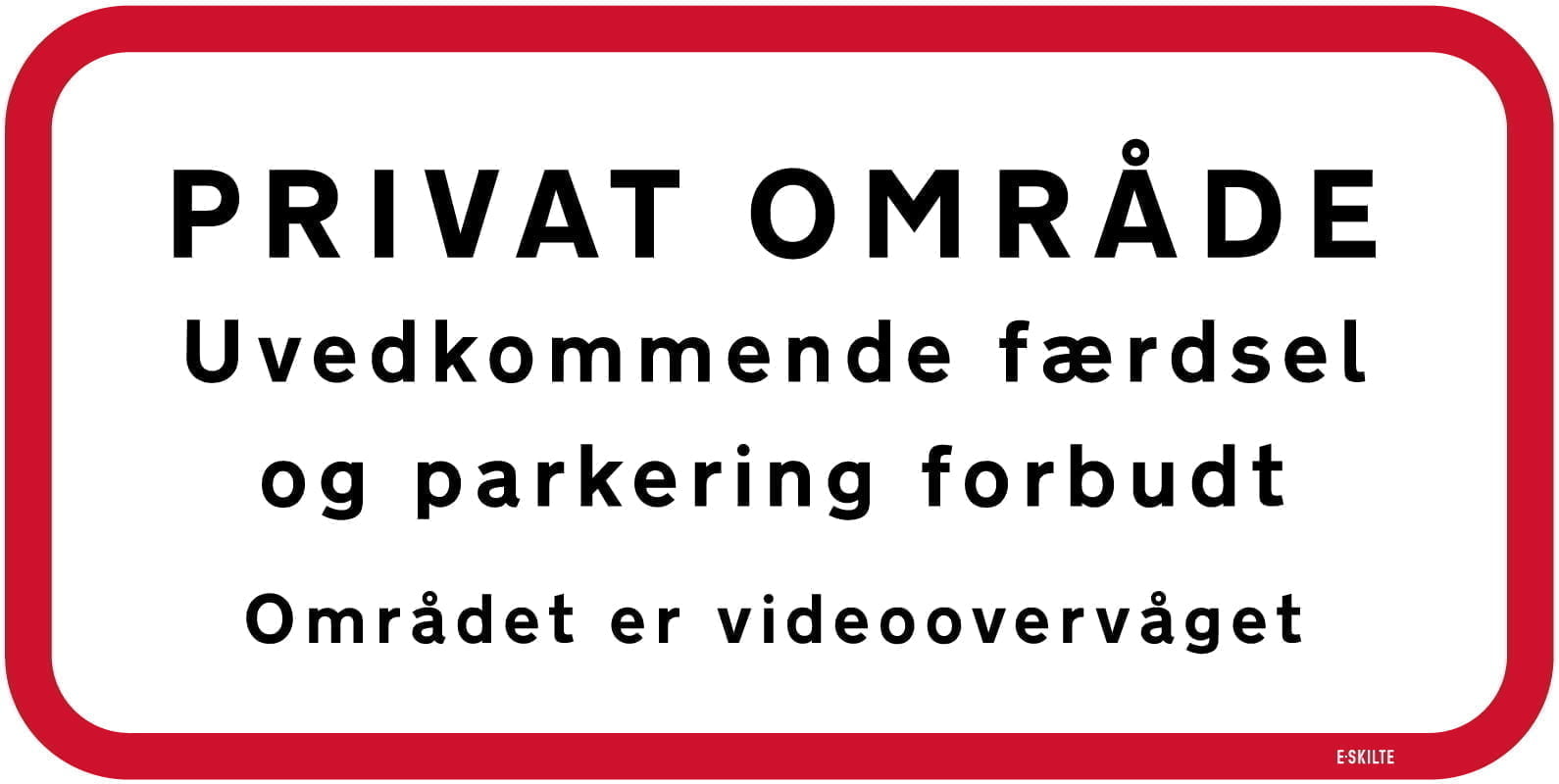 Privat område Uvedkommende færdsel og parkering forbudt Området er videovervåget skilt