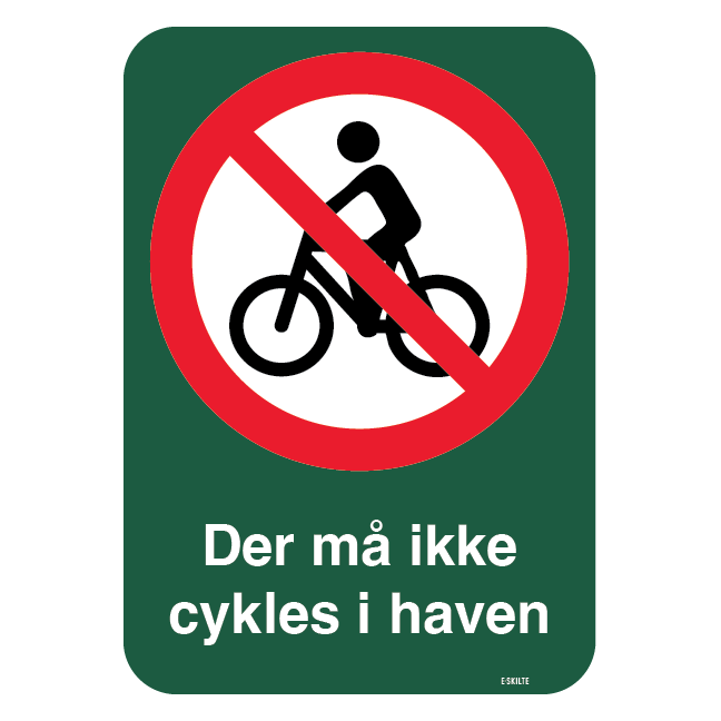 Der må ikke cykles i haven. Forbudsskilt