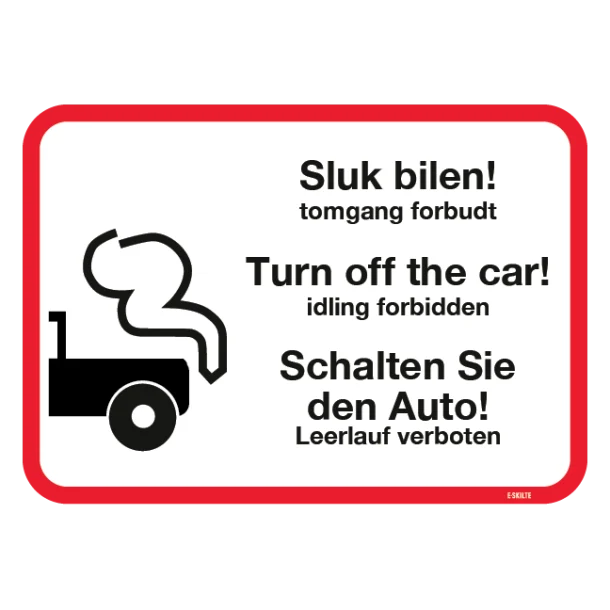 Sluk bilen tomgang forbudt - Turn off the car idling forbidden - Schalten Sie den Auto Leerlauf verboten. forbudsskilt