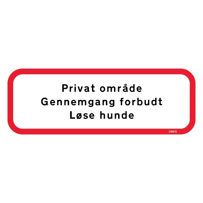Privat område Gennemgang forbudt Løse hunde. Forbudsskilt