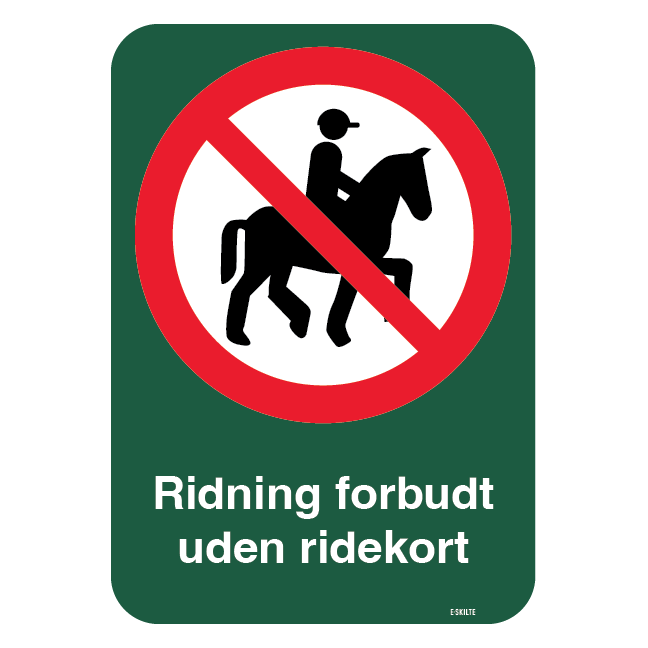 Ridning forbudt uden ridekort skilt