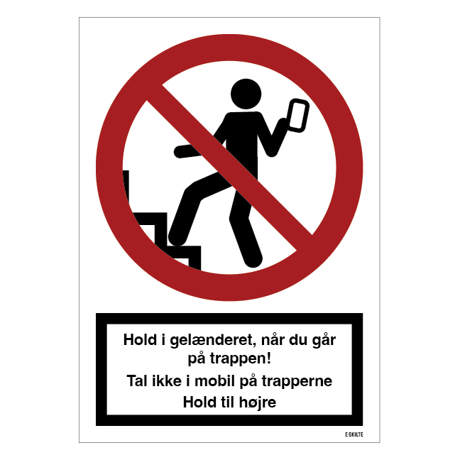 Hold i gelænderet når du går på trappen. Forbudsskilt