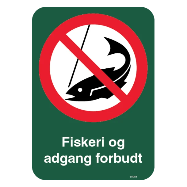 Fiskeri og adgang forbudt skilt