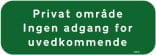 Privat område ingen adgang for uvedkommende