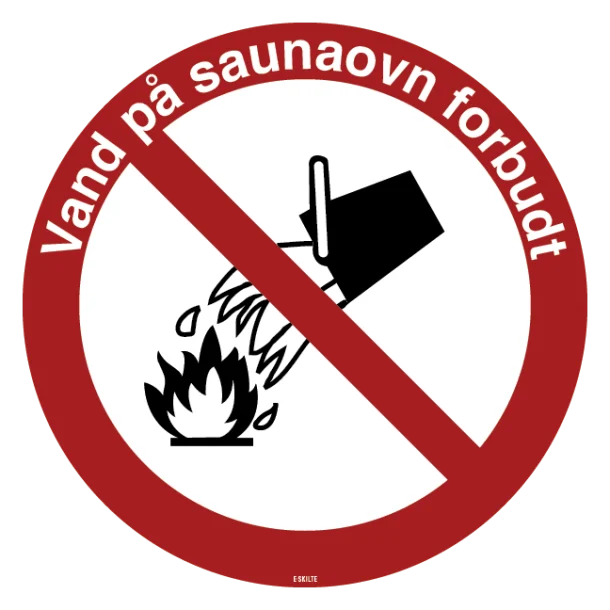 Vand på saunaovn forbudt. Forbudsskilt