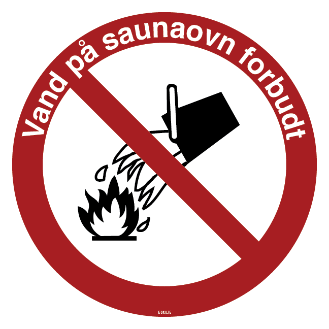 Vand på saunaovn forbudt. Forbudsskilt