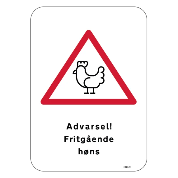 Advarsel! Fritgående høns Skilt