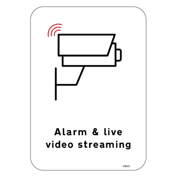 Alarm & live video streaming Skilt