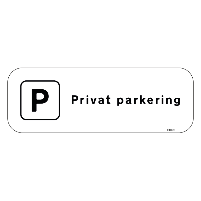 Privat parkering Skilt