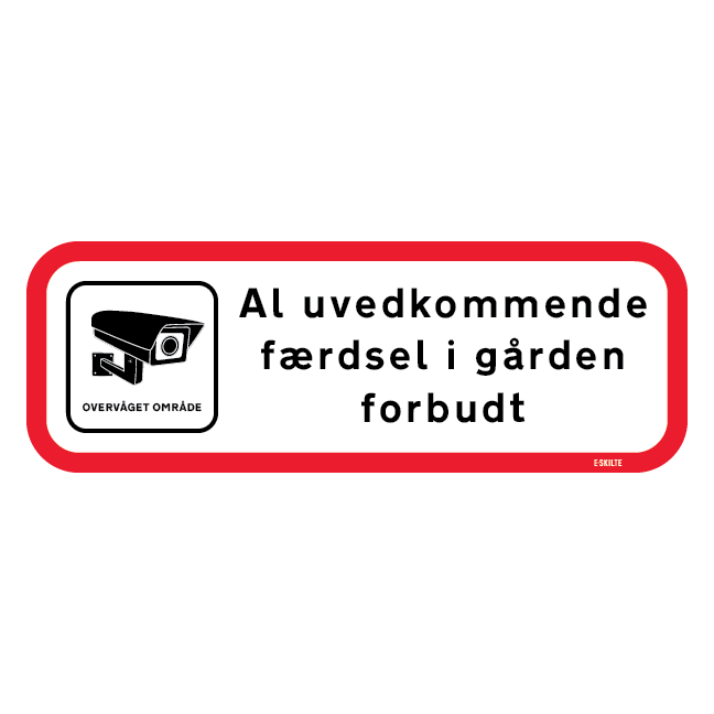 Al uvedkommende færdsel i gården forbudt Skilt
