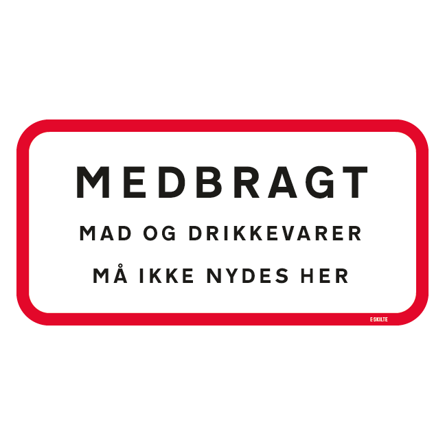 Medbragt Mad Og Drikke Må Ikke Nydes Her Skilt E Skiltedk 🚫 