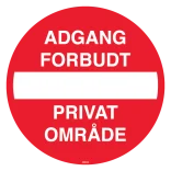 Indkørsel forbudt Adgang forbudt privat område. skilt