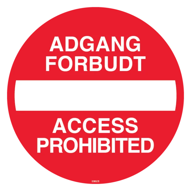 Indkørsel forbudt Adgang forbudt access prohibited Skilt