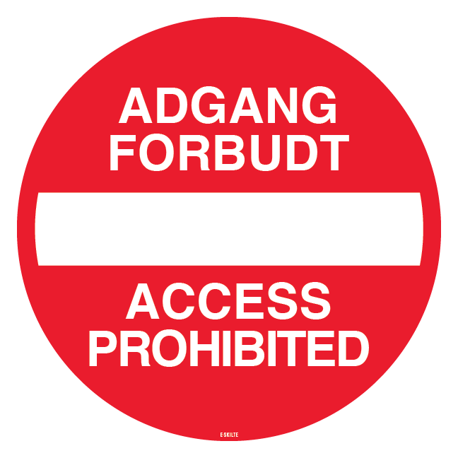 Indkørsel forbudt Adgang forbudt access prohibited Skilt