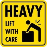 heavy lift with care