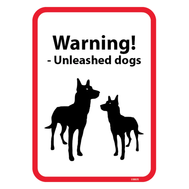 Warning! - Unleashed dogs. Hundeskilt