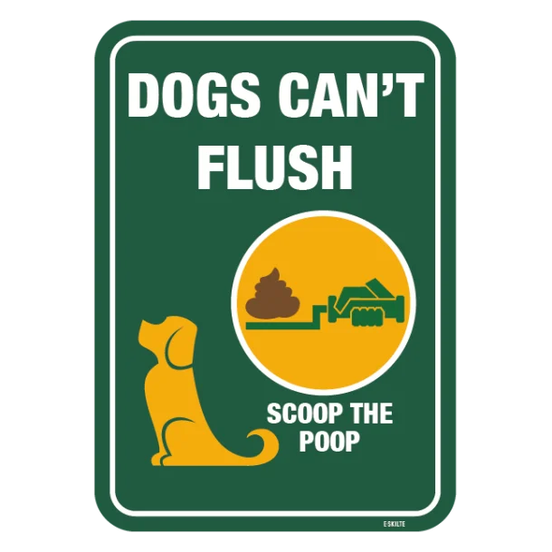 Dogs can´t flush Scoop the poop. Hundeskilt