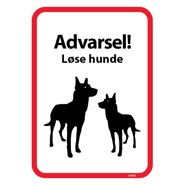 Advarsel! Løse hunde. Hunde skilt