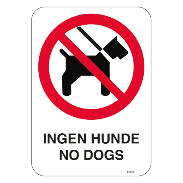Ingen hunde No dogs. Hundeskilt