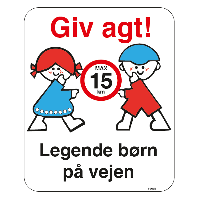 Giv agt! Max15 km legende børn på vejen skilt