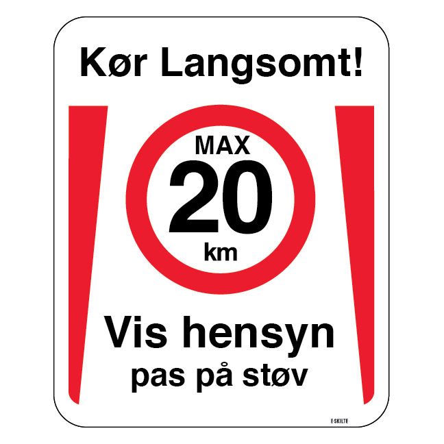 Kør Langsomt vis hensyn pas på støv . Fartdæmpendeskilt