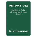 Privat 3, Færdsel til fods på cykel og til hest tilladt skilt - Naturstyrelsen
