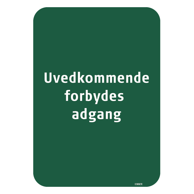 Privat 4, Uvedkommende forbydes adgang skilt - Naturstyrelsen