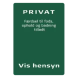 Privat 6, Færdsel til fods, ophold og badning tilladt skilt - Naturstyrelsen