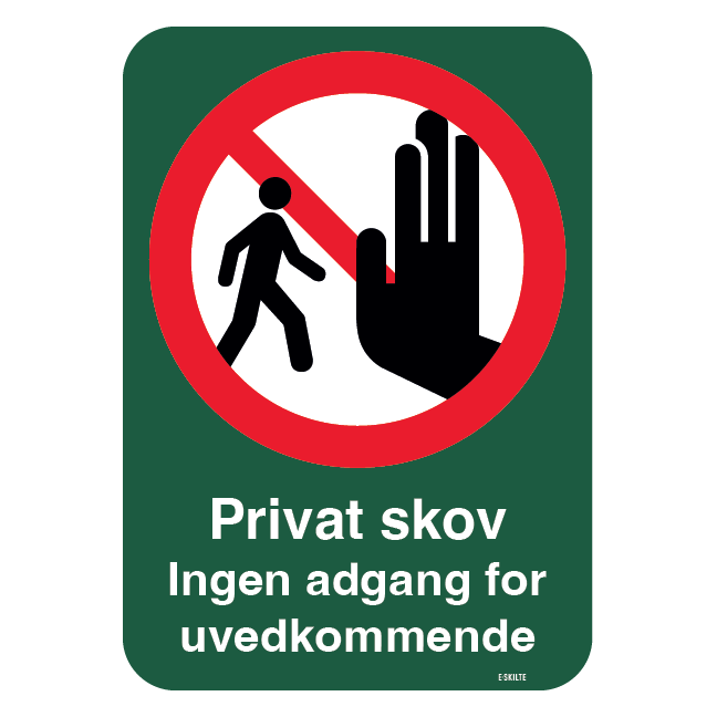Privat skov Ingen adgang for uvedkommende skilt