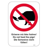 Grisene må ikke fodres - Do not feed the pigs - Die Schweine nicht fütten skilt