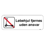 Løbehjul fjernes uden ansvar skilt