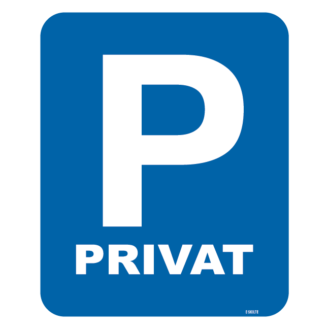Parkerings skilt P Privat skilt