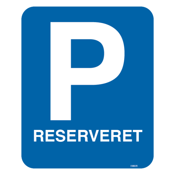 Parkerings skilt P reserveret til skilt
