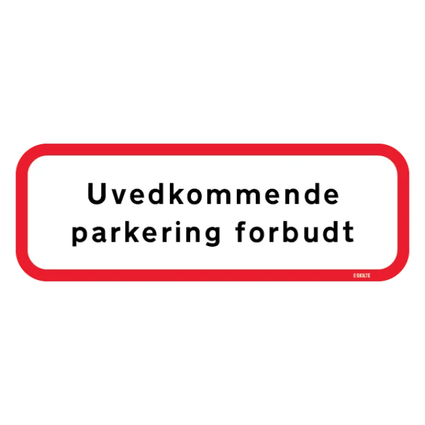 Uvedkommende parkering forbudt, rød ramme. Skilt