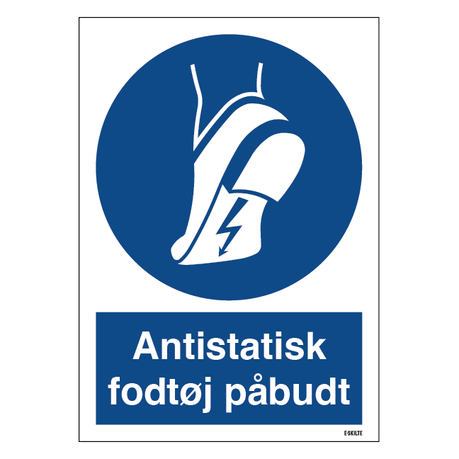 Antistatisk fodtøj påbudt. Påbudsskilt