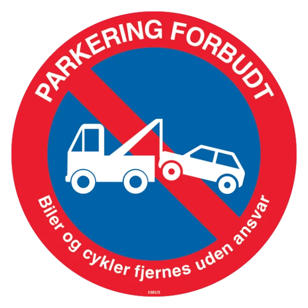 Parkering forbudt Biler og cykler fjernes uden ansvar. Skilt