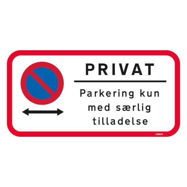 Privat parkering kun med særlig tilladelse. Skilt