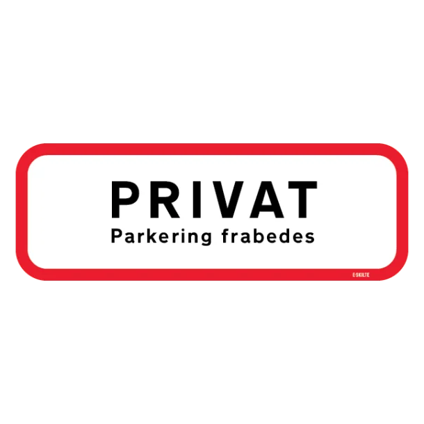 Privat. Parkering frabedes skilt