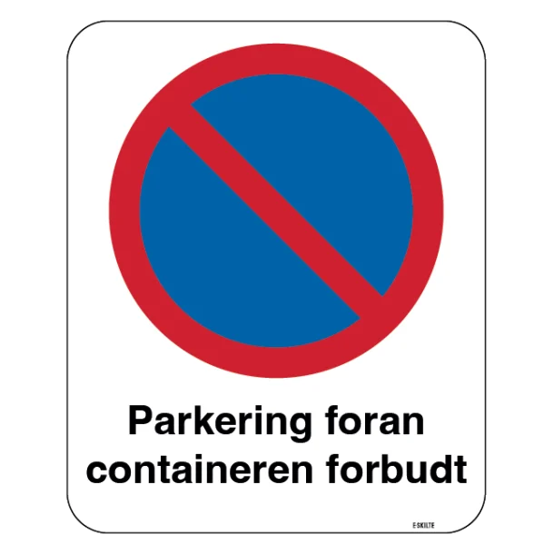 Parkering foran containeren forbudt. skilt