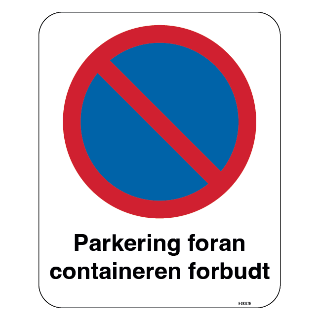 Parkering foran containeren forbudt. skilt