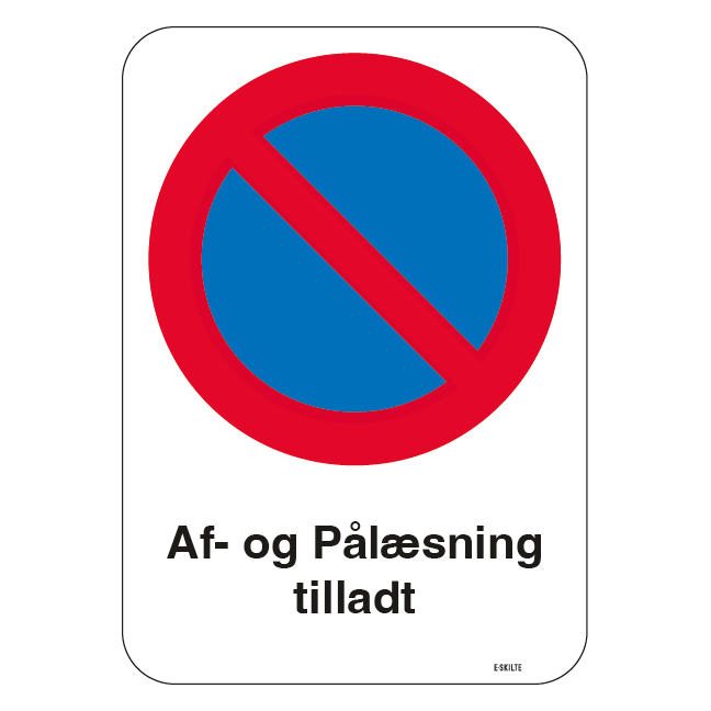 Parkering forbudt Af- og Pålæsning tilladt. Parkeringsforbudt skilt
