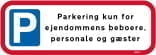 Parkering kun for ejendommens beboere, personale og gæster