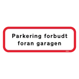 Parkering forbudt foran garagen skilt