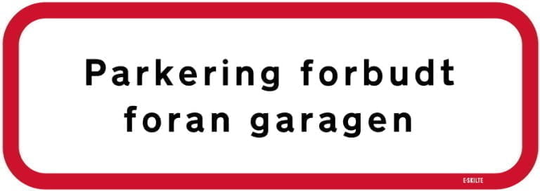 Parkering forbudt foran garagen